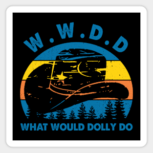 WWDD What Would Dolly Do Retro Magnet